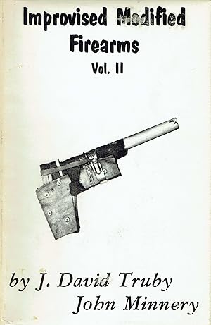 Seller image for Improvised Modified Firearms Vol. II. for sale by Antiquariat Bernhardt