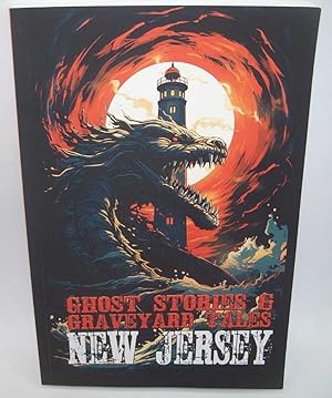 Ghost Stories and Graveyard Tales: New Jersey