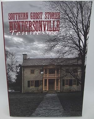 Southern Ghost Stories: Hendersonville Tennessee