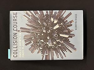 Imagen del vendedor de Collision Course: Endless Growth on a Finite Planet a la venta por George Strange's Bookmart