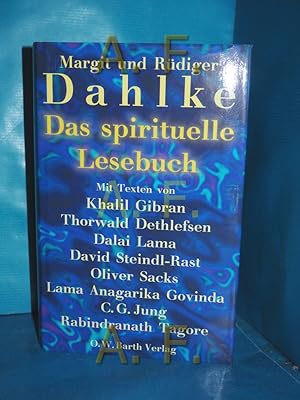 Bild des Verkufers fr Das spirituelle Lesebuch Margit und Rdiger Dahlke. Mit Texten von Khalil Gibran . zum Verkauf von Antiquarische Fundgrube e.U.