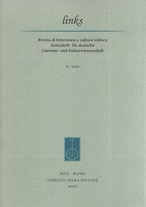 Bild des Verkufers fr LINKS -- Rivista di letteratura e cultura tedesca -- Zeitschrift fr deutsche Literatur - und Kulturwissenschaft - IX 2009. zum Verkauf von Fundus-Online GbR Borkert Schwarz Zerfa