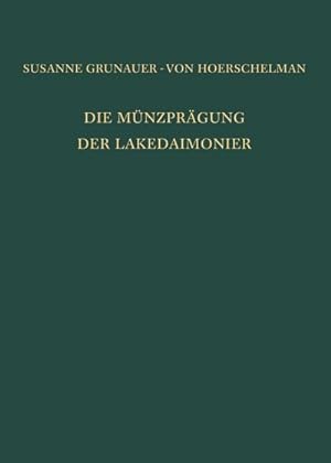 Bild des Verkufers fr Die Mnzprgung der Lakedaimonier zum Verkauf von BuchWeltWeit Ludwig Meier e.K.