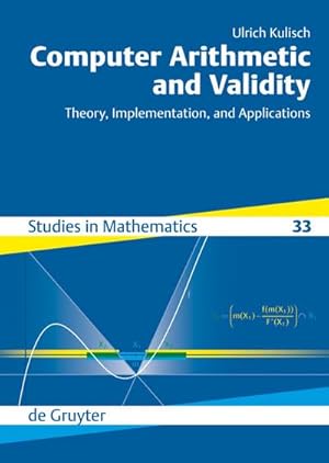 Imagen del vendedor de Computer Arithmetic and Validity a la venta por BuchWeltWeit Ludwig Meier e.K.