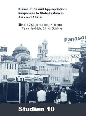 Bild des Verkufers fr Dissociation and Appropriation: Responses to Globalization in Asia and Africa zum Verkauf von BuchWeltWeit Ludwig Meier e.K.