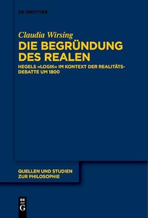 Seller image for Die Begrndung des Realen for sale by BuchWeltWeit Ludwig Meier e.K.