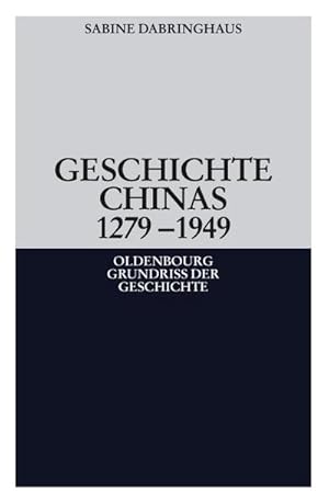 Immagine del venditore per Geschichte Chinas 1279-1949 venduto da BuchWeltWeit Ludwig Meier e.K.