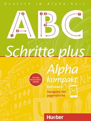 Imagen del vendedor de Schritte plus Alpha kompakt - Ausgabe fr Jugendliche. Deutsch als Zweitsprache. Kursbuch a la venta por BuchWeltWeit Ludwig Meier e.K.