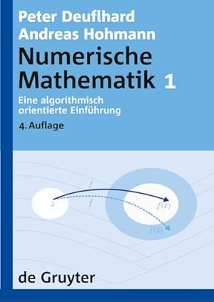 Seller image for Numerische Mathematik Eine algorithmisch orientierte Einfhrung for sale by BuchWeltWeit Ludwig Meier e.K.