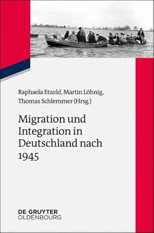 Seller image for Migration und Integration in Deutschland nach 1945 for sale by BuchWeltWeit Ludwig Meier e.K.