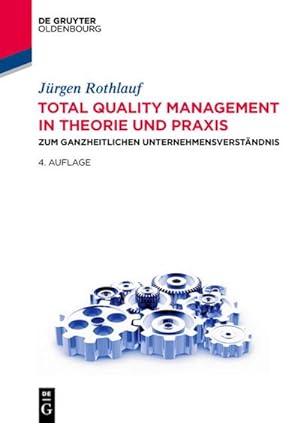 Image du vendeur pour Total Quality Management in Theorie und Praxis mis en vente par BuchWeltWeit Ludwig Meier e.K.