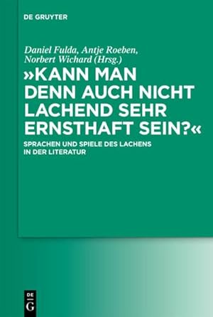 Immagine del venditore per Kann man denn auch nicht lachend sehr ernsthaft sein? venduto da BuchWeltWeit Ludwig Meier e.K.