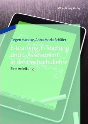 Bild des Verkufers fr E-Learning, E-Teaching und E-Assessment in der Hochschullehre zum Verkauf von BuchWeltWeit Ludwig Meier e.K.