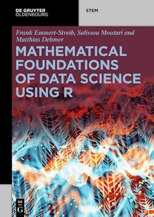 Immagine del venditore per Mathematical Foundations of Data Science Using R venduto da BuchWeltWeit Ludwig Meier e.K.