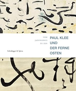 Imagen del vendedor de Paul Klee und der Ferne Osten. Vom Japonismus zu Zen. a la venta por ACADEMIA Antiquariat an der Universitt