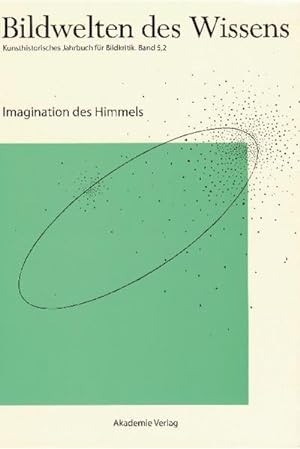 Image du vendeur pour Bildwelten des Wissens Imagination des Himmels mis en vente par BuchWeltWeit Ludwig Meier e.K.