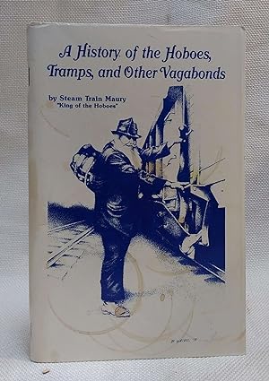 A History of the Hoboes, Tramps, and Other Vagabonds