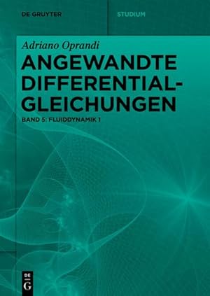 Seller image for Angewandte Differentialgleichungen, Fluiddynamik 1 for sale by BuchWeltWeit Ludwig Meier e.K.