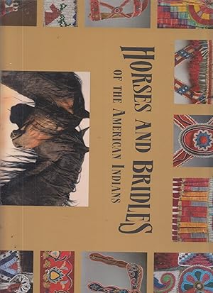 Seller image for Horses and Bridles of the American Indians for sale by Old Book Shop of Bordentown (ABAA, ILAB)