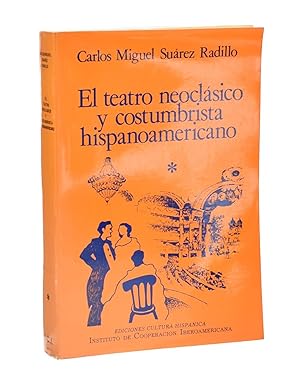 Imagen del vendedor de EL TEATRO NEOCLSICO Y COSTUMBRISTA HISPANOAMERICANO. UNA HISTORIA CRTICO-ANTOLGICA. EL VIRREINATO DE NUEVA ESPAA Y MXICO, CENTROAMRICA Y LAS ANTILLAS. VOLUMEN PRIMERO. TOMOS I-II a la venta por Librera Monogatari