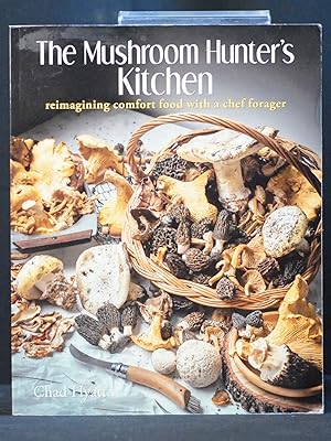 The Mushroom Hunter's Kitchen: reimagining comfort food with a chef forager