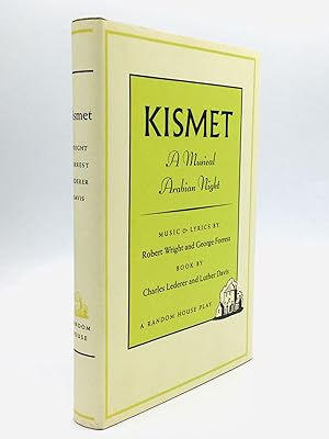 KISMET: A Musical Arabian Night, Music and Lyrics by Robert Wright and George Forrest