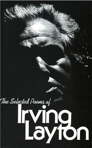 Imagen del vendedor de The Selected Poems of Irving Layton a la venta por The Haunted Bookshop, LLC