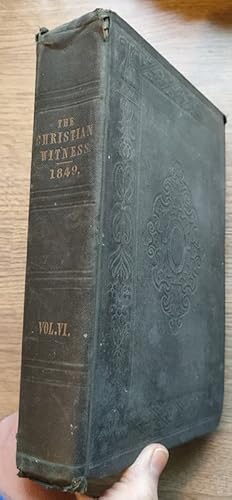 The Christian Witness and Church Members' Magazine: Vol 6: 1849