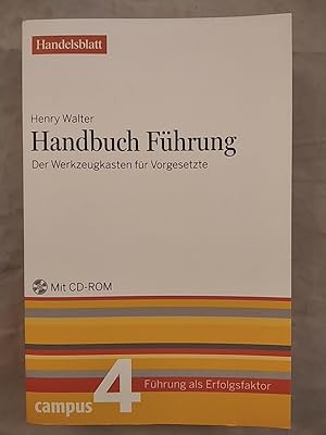 Handbuch Führung: Der Werkzeugkasten für Vorgesetzte. Mit CD-ROM. Führung als Erfolgsfaktor Band 4.