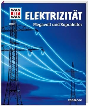 Image du vendeur pour WAS IST WAS Band 24 Elektrizitt. Megavolt und Supraleiter mis en vente par BuchWeltWeit Ludwig Meier e.K.