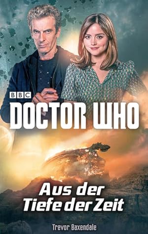 Bild des Verkufers fr Doctor Who: Aus der Tiefe der Zeit Trevor Baxendale ; ins Deutsche bertragen von Susanne Dpke zum Verkauf von Antiquariat Mander Quell