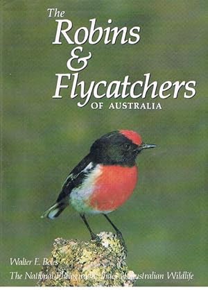 Imagen del vendedor de The Robins and Flycatchers of Australia: The National Photographic Index of Australian Wildlife a la venta por Fine Print Books (ABA)