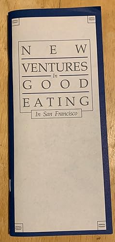 New Ventures in Good Eating in San Francisco