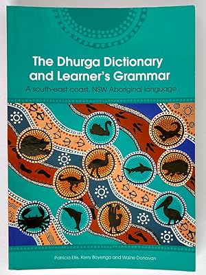 Bild des Verkufers fr The Dhurga Dictionary and Learners Grammar: A south-east coast NSW Aboriginal language by zum Verkauf von Book Merchant Bookstore