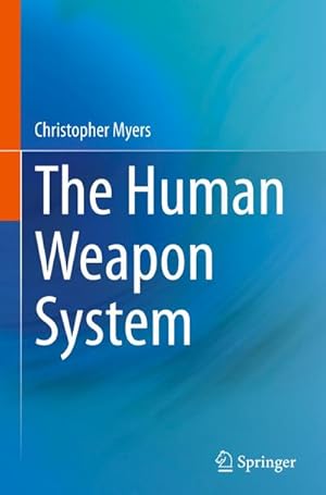 Bild des Verkufers fr The Human Weapon System zum Verkauf von AHA-BUCH GmbH