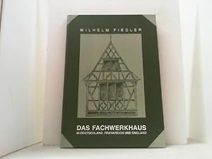 Seller image for Das Fachwerkhaus in Deutschland, Frankreich und England. for sale by Antiquariat Uwe Berg