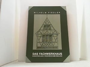 Bild des Verkufers fr Das Fachwerkhaus in Deutschland, Frankreich und England. zum Verkauf von Antiquariat Uwe Berg