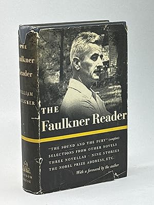 THE FAULKNER READER: Selections from the Works of William Faulkner.