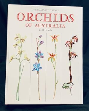 Imagen del vendedor de Orchids of Australia. The complete edition. a la venta por Peter Arnold Antiquarian Booksellers