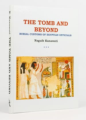 Immagine del venditore per The Tomb and Beyond. Burial Customs of Egyptian Officials venduto da Michael Treloar Booksellers ANZAAB/ILAB