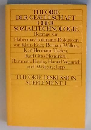 Bild des Verkufers fr Theorie der Gesellschaft oder Sozialtechnologie (Theorie- Diskussion Supplement 1). Beitrge zur Habermas- Luhmann- Diskussion Beitrge zur Fortsetzung der Habermas-Luhmann-Diskussion um die Leistung der Systemforschung zum Verkauf von Berliner Bchertisch eG