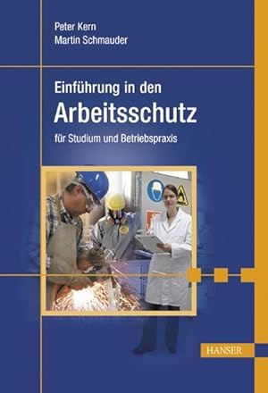 Bild des Verkufers fr Einfhrung in den Arbeitsschutz: fr Studium und Betriebspraxis fr Studium und Betriebspraxis zum Verkauf von Berliner Bchertisch eG