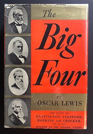 Seller image for The Big Four : The Story of Huntington, Stanford, Hopkins, and Crocker, and of the Building of the Central Pacific - SIGNED copy for sale by Philip Smith, Bookseller