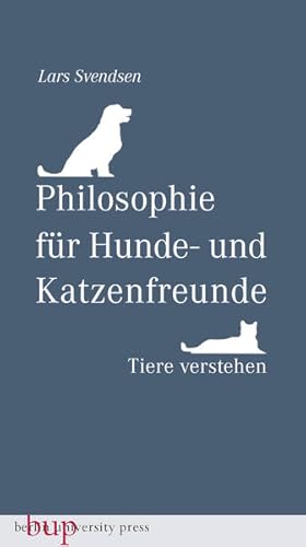 Bild des Verkufers fr Philosophie fr Hunde- und Katzenfreunde: Tiere verstehen Tiere verstehen zum Verkauf von Berliner Bchertisch eG