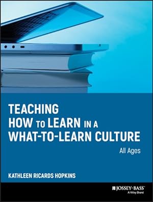 Bild des Verkufers fr Teaching How to Learn in a What-To-Learn Culture zum Verkauf von GreatBookPrices