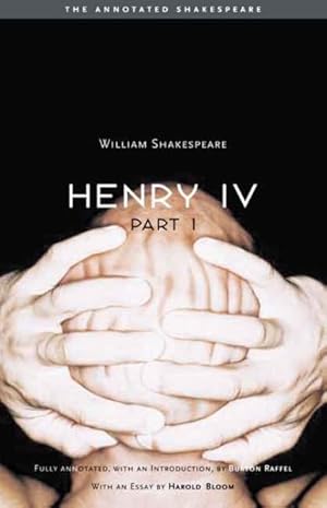 Seller image for Henry the Fourth, Part One / William Shakespeare ; Fully Annotated, with an Introduction by Burton Raffel ; with an Essay by Harold Bloom for sale by GreatBookPrices