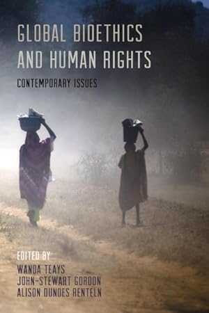 Seller image for Global Bioethics and Human Rights : Contemporary Issues for sale by GreatBookPrices
