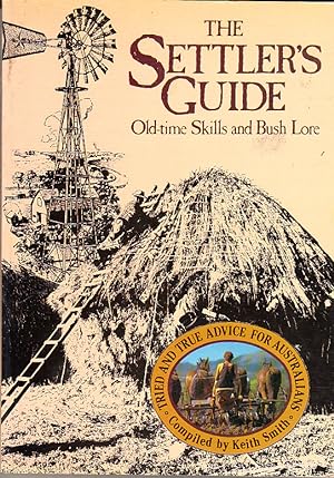 The Settlers Guide, Old Time Skills and Bush Lore