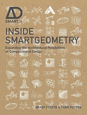 Image du vendeur pour Inside Smartgeometry: Expanding the Architectural Possibilities of Computational Design mis en vente par moluna