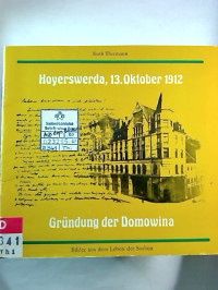 Imagen del vendedor de Hoyerswerda, 13. Oktober 1912 - Grndung der Domowina. - Bilder aus dem Leben der Sorben. a la venta por BuchKunst-Usedom / Kunsthalle